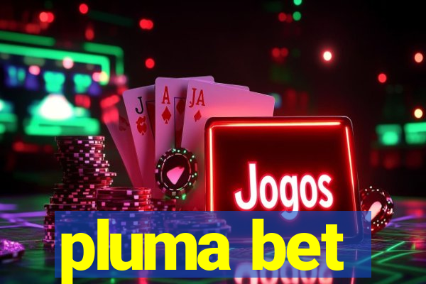 pluma bet